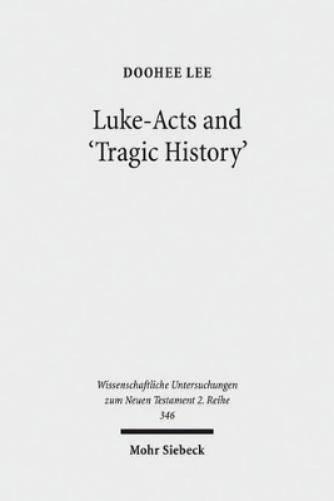 Luke-Acts and 'Tragic History'