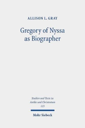 Gregory of Nyssa as Biographer