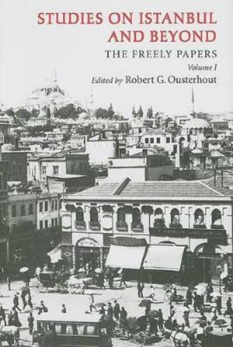 Studies on Istanbul and Beyond – The Freely Papers, Volume 1