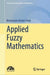 Applied Fuzzy Mathematics