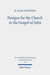 Designs for the Church in the Gospel of John