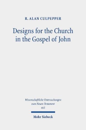 Designs for the Church in the Gospel of John