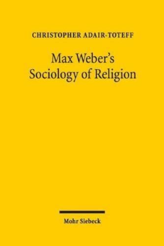 Max Weber's Sociology of Religion