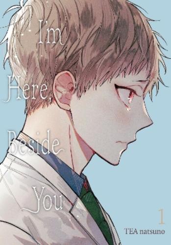 I'm Here, Beside You, Vol. 1: Volume 1 (IM HERE BESIDE YOU GN