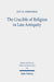 The Crucible of Religion in Late Antiquity