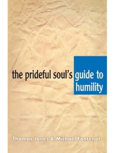 The Prideful Soul's Guide to Humility