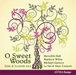 O Sweet Woods: Irish & Scottish Airs