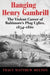 Hanging Henry Gambrill: The Violent Career Of Baltimore`S Plug Uglies, 1854-1860