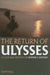 The Return Of Ulysses: A Cultural History Of Homer`S  <I>Odyssey</I>