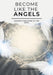 Become Like The Angels: Origen`S Doctrine Of The Soul