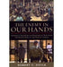 The Enemy In Our Hands: America`S Treatment Of Prisoners Of War From The Revolution To The War On Terror