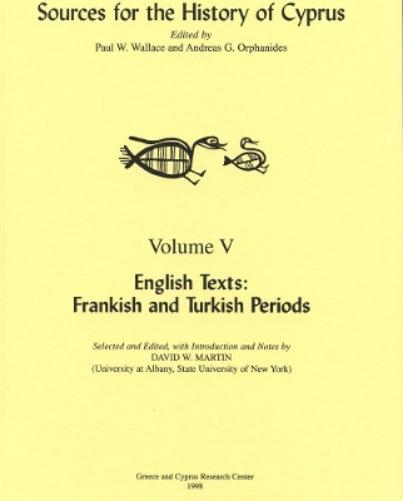 English Texts: Frankish And Turkish Periods Edited By Paul W. Wallace, Andreas G. Orphanides And David W. Martin