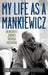 My Life As A Mankiewicz: An Insider`S Journey Through Hollywood (Screen Classics)