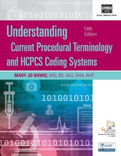 Understanding Current Procedural Terminology And Hcpcs Coding Systems, Fifth Edition (Book Only)