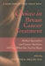 Choices In Breast Cancer Treatment: Medical Specialists And Cancer Survivors Tell You What You Need To Know