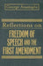 Reflections on Freedom of Speech and the First Amendment