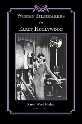 Women Filmmakers In Early Hollywood