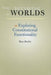 From Words To Worlds: Exploring Constitutional Functionality (The Johns Hopkins Series In Constitutional Thought)