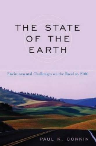 The State Of The Earth: Environmental Challenges On The Road To 2100