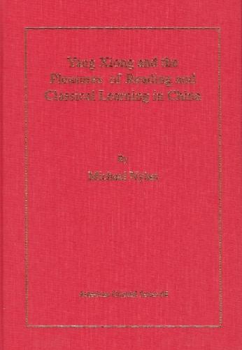 Yang Xiong And The Pleasures Of Reading And Classical Learning In China
