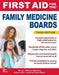 First Aid For The Family Medicine Boards
