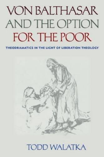 Von Balthasar And The Option For The Poor