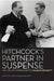 Hitchcock`S Partner In Suspense: The Life Of Screenwriter Charles Bennett (Screen Classics)