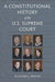 A Constitutional History of the U.S. Supreme Court