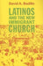 Latinos And The New Immigrant Church