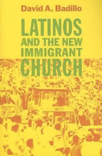 Latinos And The New Immigrant Church