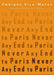 Never Any End To Paris