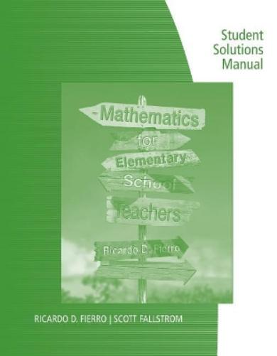 Student Solutions Manual For Fierro`S Mathematics For Elementary School Teachers