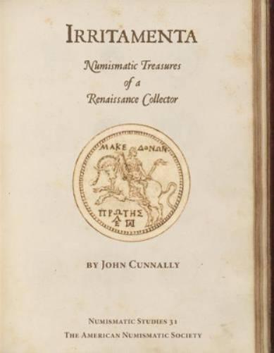 Irritamenta: Numismatic Treasures Of A Renaissance Collector