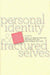 Personal Identity And Fractured Selves: Perspectives From Philosophy, Ethics, And Neuroscience