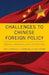Challenges To Chinese Foreign Policy: Diplomacy, Globalization, And The Next World Power (Asia In The New Millennium)