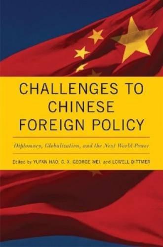 Challenges To Chinese Foreign Policy: Diplomacy, Globalization, And The Next World Power (Asia In The New Millennium)