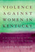 Violence against Women in Kentucky