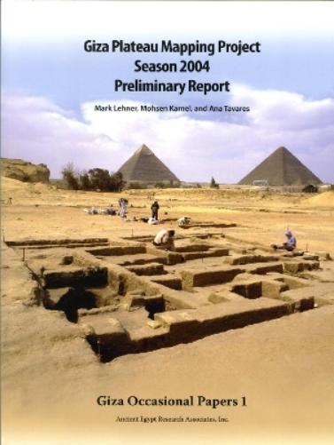 Giza Plateau Mapping Project: Season 2004: Preliminary Report