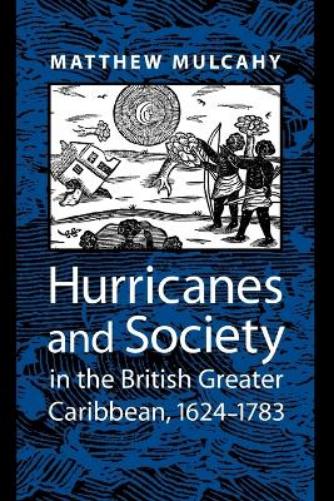 Hurricanes And Society In The British Gr