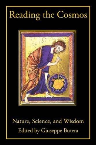 Reading The Cosmos: Nature, Science, And Wisdom (American Maritain Assoc)