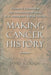 Making Cancer History