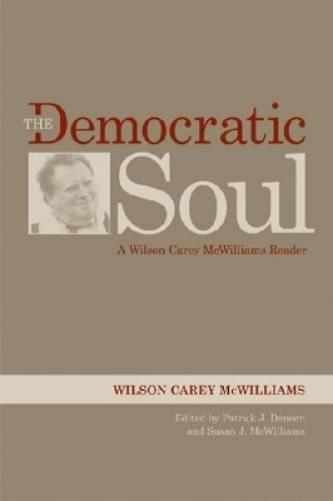 The Democratic Soul: A Wilson Carey Mcwilliams Reader