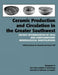 Ceramic Production And Circulation In The Greater Southwest: Source Determination By Inaa And Complementary Mineralogica
