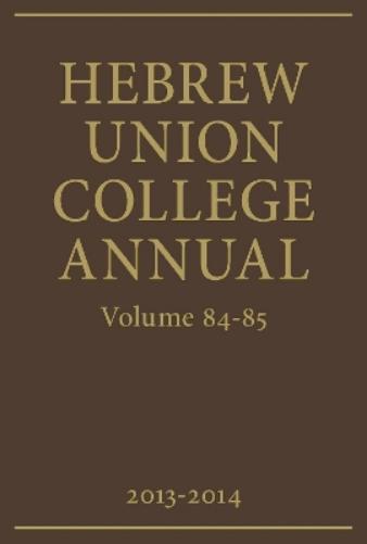 Hebrew Union College Annual Volumes 84-85