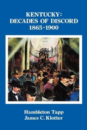 Kentucky: Decades Of Discord, 1865-1900