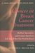 Choices In Breast Cancer Treatment: Medical Specialists And Cancer Survivors Tell You What You Need To Know