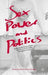 Sex, Power, And Politics: Exploring The Femme Fatales Mastery Of The Political Throughout History