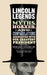 Lincoln Legends: Myths, Hoaxes, And Confabulations Associated With Our Greatest President