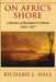 On Afric`S Shore: A History Of Maryland In Liberia, 1834-1857