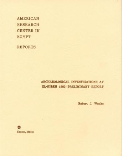 Archaeological Investigations At El-Hebeh 1980: Preliminary Report